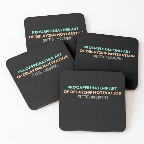 Item preview, Procaffeinating art of delaying motivation until coffee designed and sold by Cactus202.