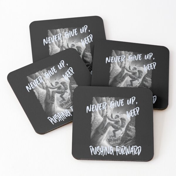 Item preview, never give up, keep pushing forward designed and sold by psychedelic-Rio.