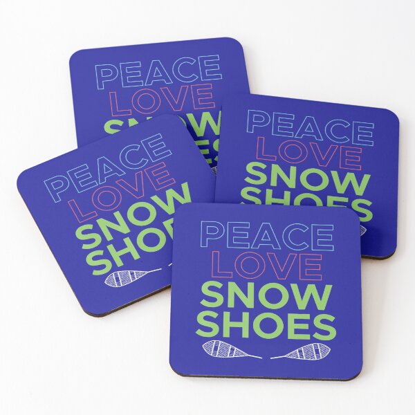 Item preview, Peace Love Snowshoes Snowshoeing Snowshoer Footwear Snow 	 	 designed and sold by eapzucedaa23.