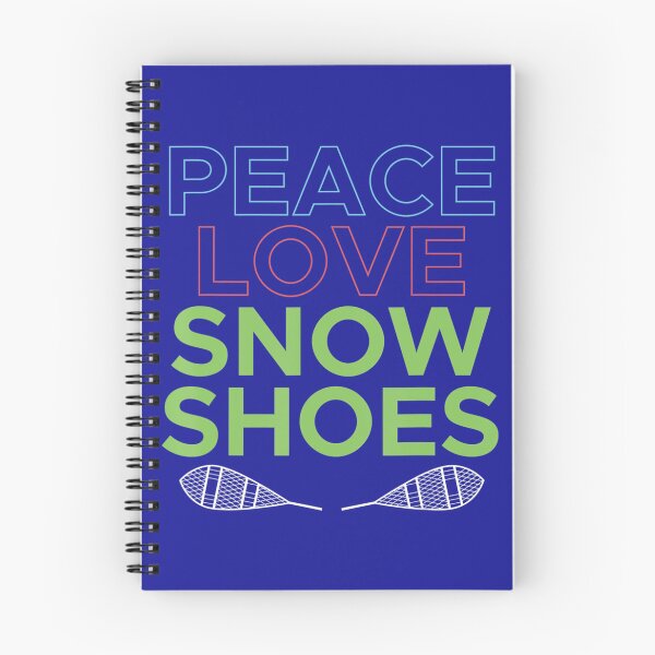 Item preview, Peace Love Snowshoes Snowshoeing Snowshoer Footwear Snow 	 	 designed and sold by eapzucedaa23.