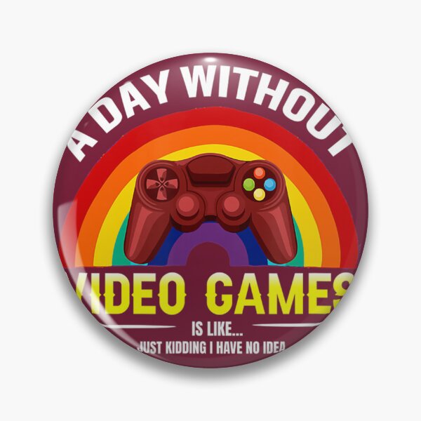 Item preview, A Day Without Video Games Is Like - Gaming 	 	 designed and sold by irsxxfijm55.
