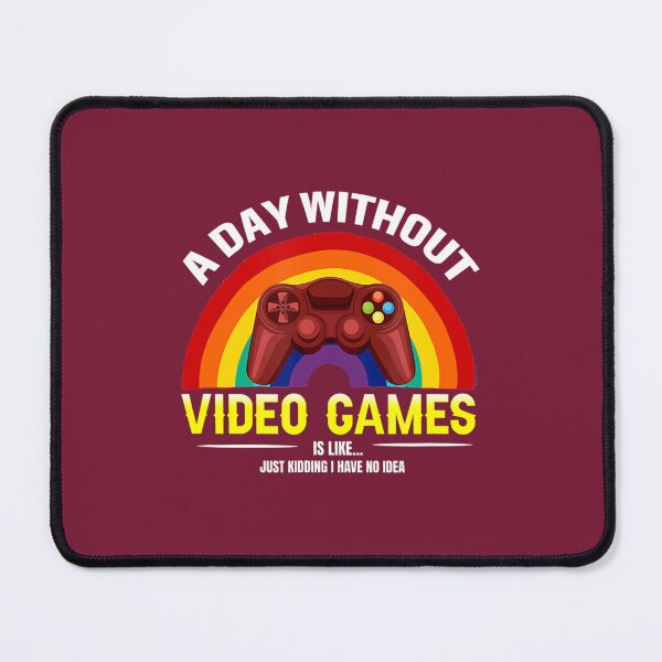 Item preview, A Day Without Video Games Is Like - Gaming designed and sold by irsxxfijm55.