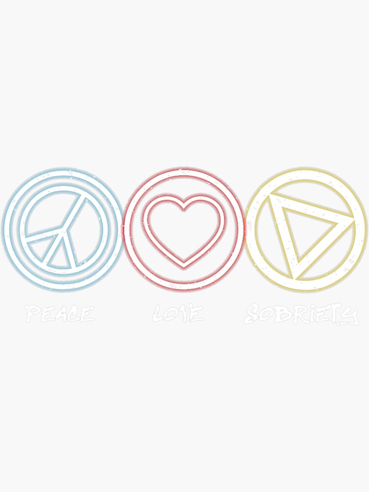 Peace Love Sobriety Alcoholics Anonymous Fun T-Shirt Peace Love Sobriety Alcoholics Anonymous Fun T-Shirt
