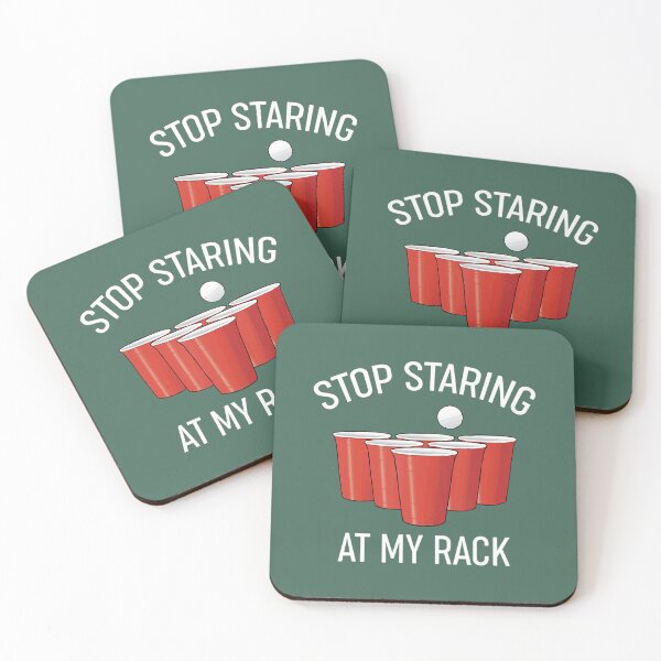 Item preview, Funny Beer Pong 	 Stop Staring At My Rack Beer Pong 	 	 designed and sold by keijevhac17.