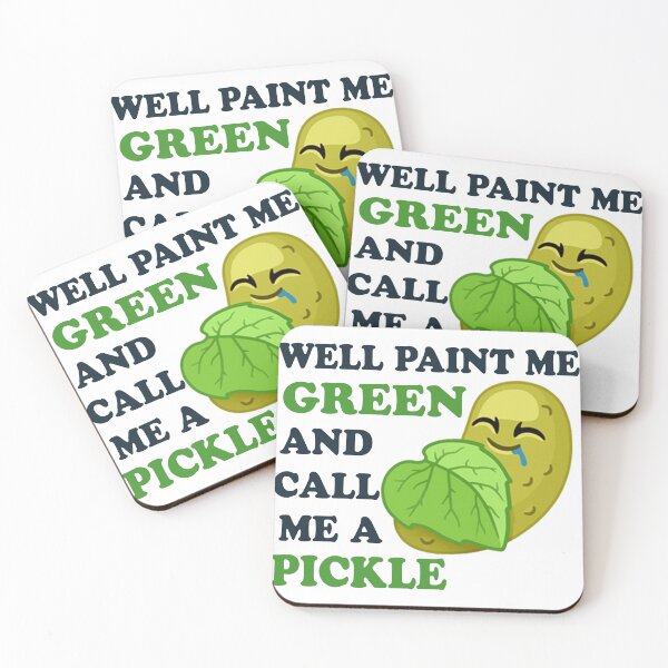 Item preview, Well Paint Me Green And Call Me a Pickle designed and sold by maximinano100k.