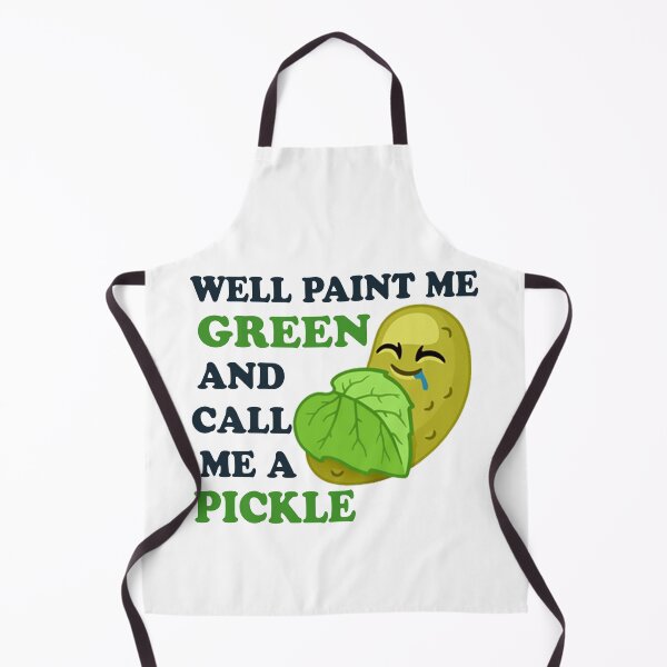 Item preview, Well Paint Me Green And Call Me a Pickle designed and sold by maximinano100k.