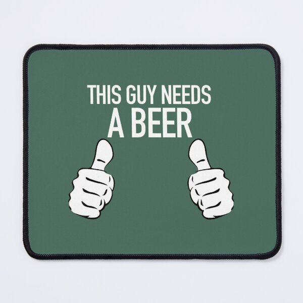 Item preview, Funny Beer - This Guy Needs A Beer designed and sold by keijevhac17.