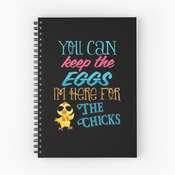Item preview, You Can Keep The Eggs I'm Here For The Chicks Easter  designed and sold by BUBLTEES.