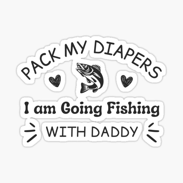 Pack My Diapers, Fishing