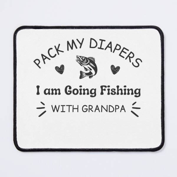 Pack My Diapers, Fishing, Grandpa Sticker for Sale by GiftTree