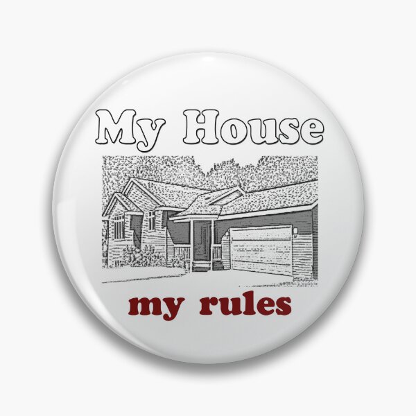 Item preview, My House My Rules designed and sold by pandollmonium.