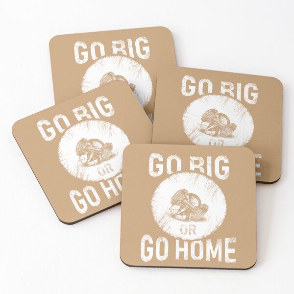 Item preview, Go big or go home designed and sold by Printaly.