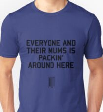 Everyone and their Mums Unisex T-Shirt