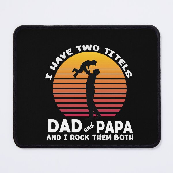 Item preview, I have Two Titles Dad And Papa And I Rock Them Both designed and sold by IGOOR.