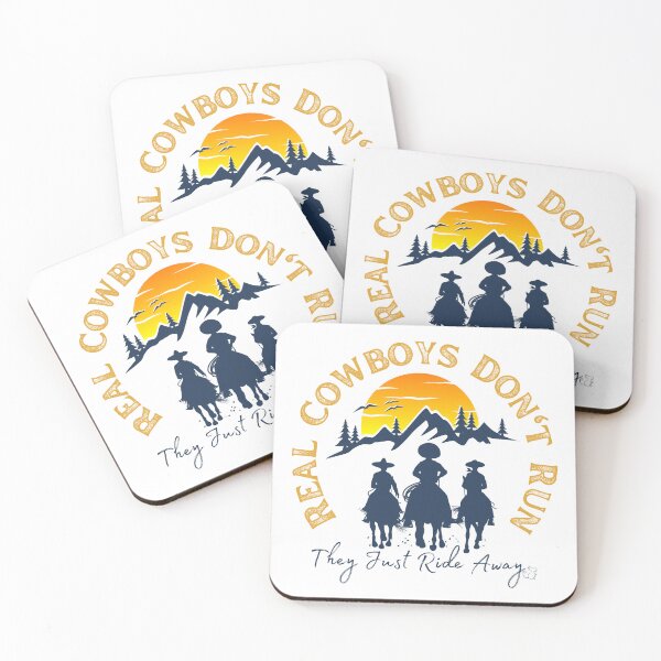 Item preview, Real Cowboys Don't Run, They Just Ride Away designed and sold by StoneybrokeM.