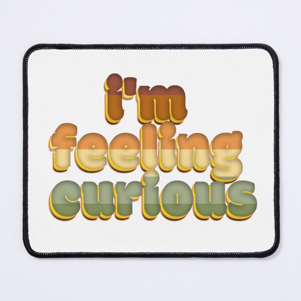 Item preview, Im feeling curious designed and sold by figadesign.