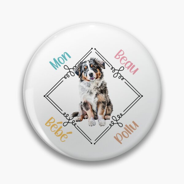 Item preview, Australian Shepherd dog, my beautiful hairy baby for shepherd lovers, in French. designed and sold by isaweb.