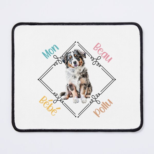 Item preview, Australian Shepherd dog, my beautiful hairy baby for shepherd lovers, in French. designed and sold by isaweb.