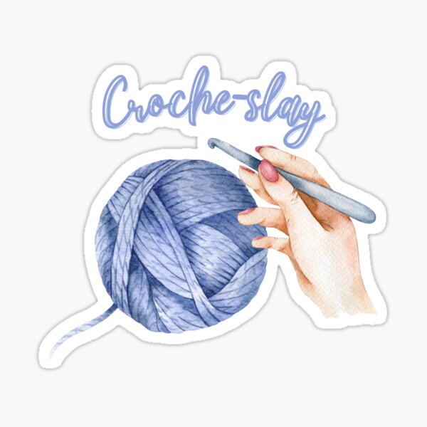 Gift for Crocheters, Gifts for Crafters, Crochet Sticker, Yarn