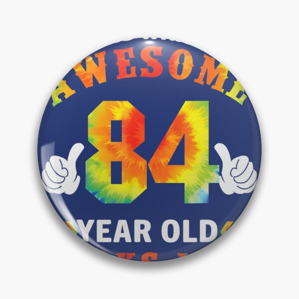 Item preview, Tie Dye 84th Birthday 	 84 Years Old Awesome Looks Like 	 	 designed and sold by ncyvyspoj42.