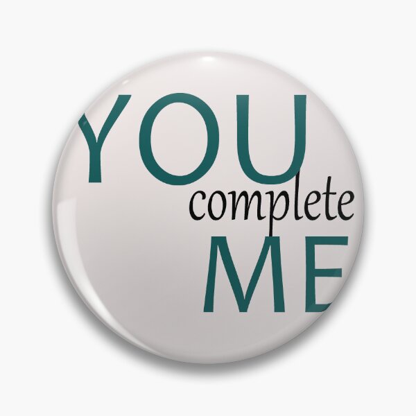Item preview, YOU COMPLETE ME designed and sold by Nauree.
