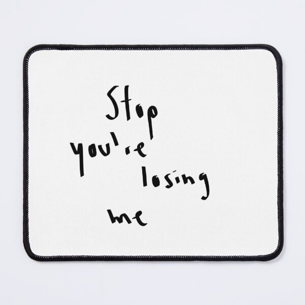 Item preview, Stop you're losing me designed and sold by pazxxr.