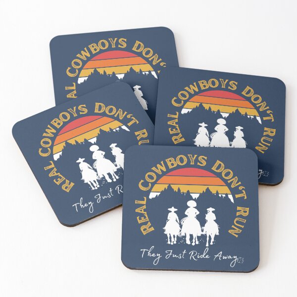 Item preview, Real Cowboys Don't Run They Just Ride Away designed and sold by StoneybrokeM.