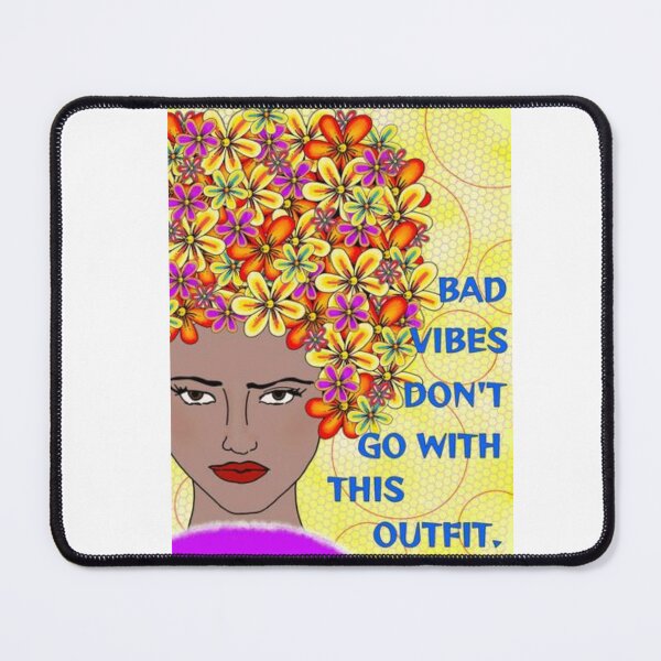 Item preview, Radical Feminist Humanist Quote - Bad Vibes Don't Go With This Outfit designed and sold by LethalPixieDust.