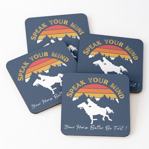 Item preview, Speak your Mind, your horse better be fast designed and sold by StoneybrokeM.