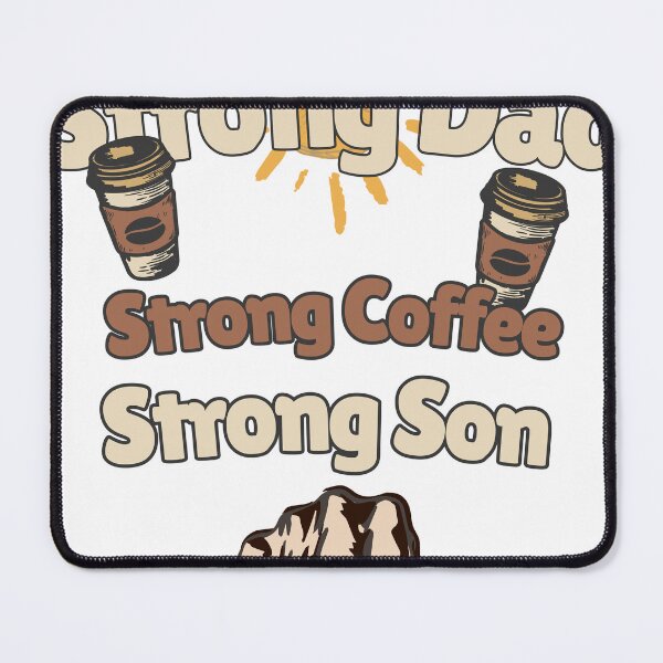 Item preview, Strong Dad Strong Coffee Strong Son designed and sold by WoodsProDesigns.