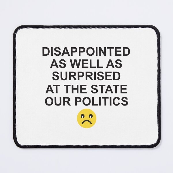 Item preview, Disappointed as well as surprised designed and sold by Politics-Corner.