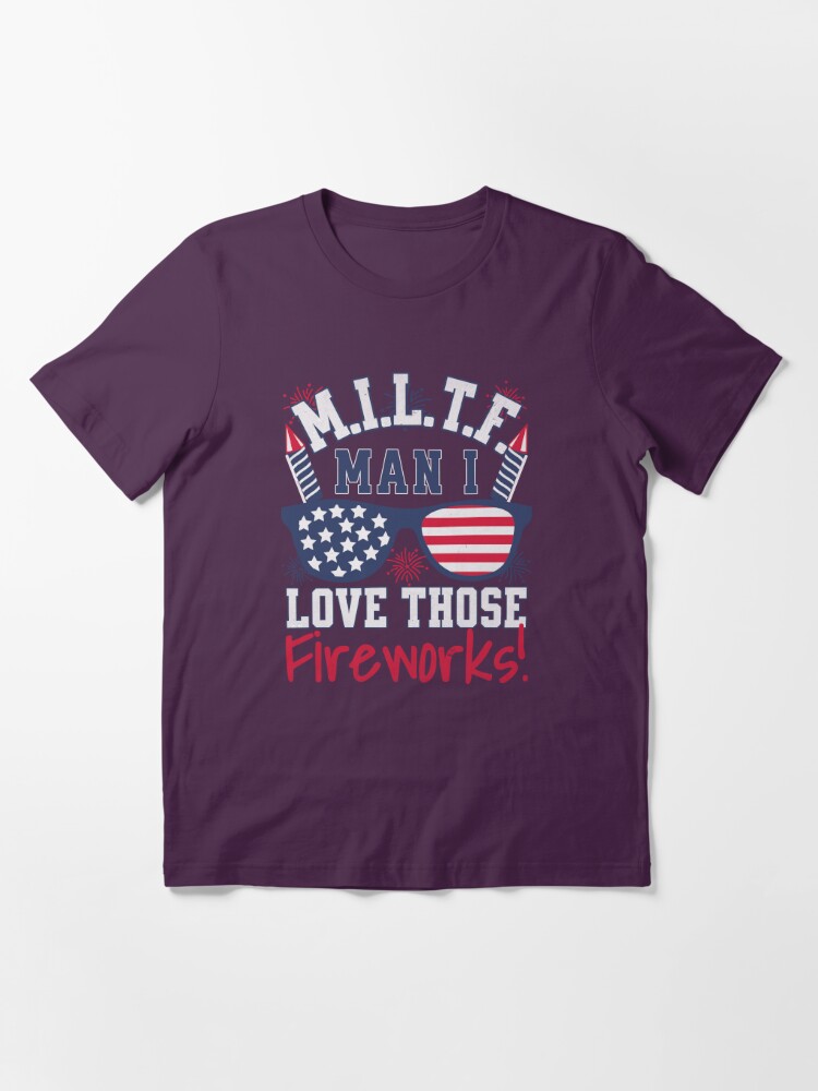 MILF Man I Love Fireworks Funny 4th July Tank Patriotic America Shirt -  Teeholly