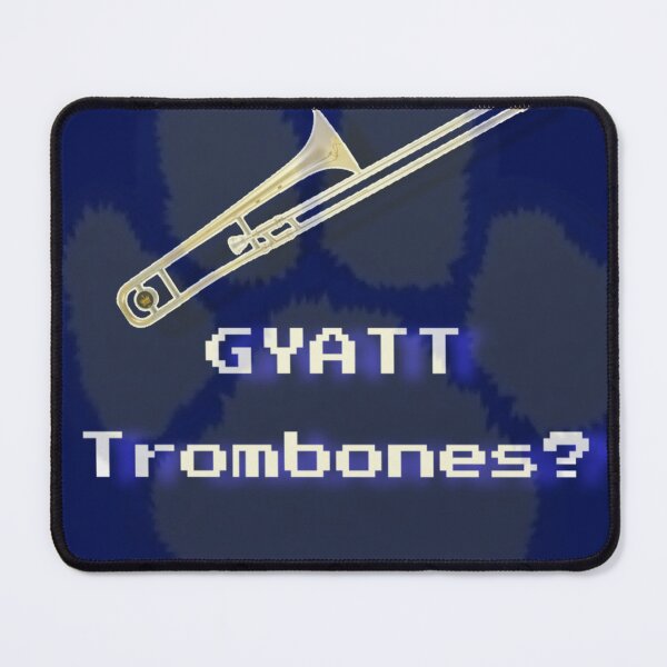 Item preview, GYATT trombones? designed and sold by onesweetshoppe.