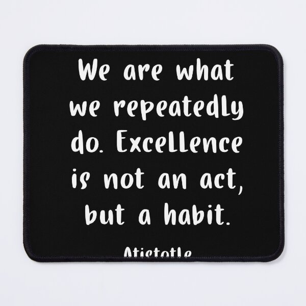 Item preview, Excellence is a habit - Aristotle Quote designed and sold by corbrand.