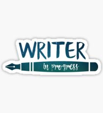 Writer in progress! Sticker