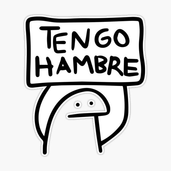 Tengo hambre!!! Flork meme en español spanish funny sticker T