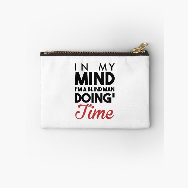 Item preview, IN MY MIND IM BLIND MAN DOING TIME designed and sold by redbubblejo.
