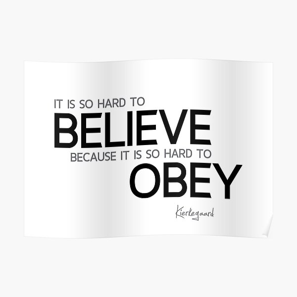 hard to believe - kierkegaard Poster