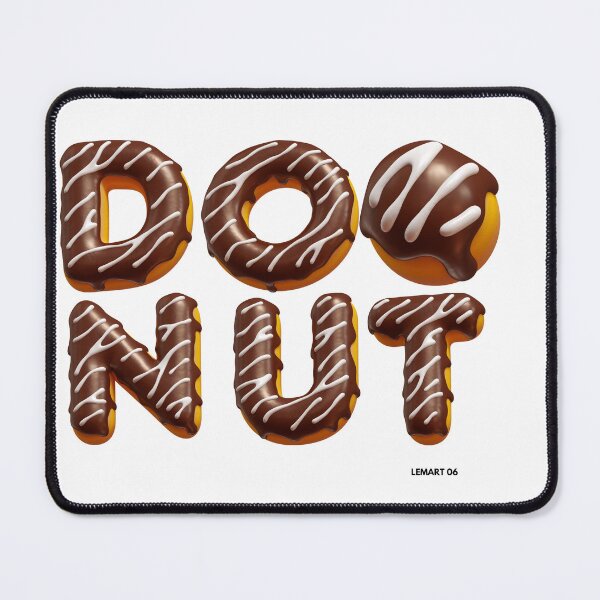 Item preview, DONUT! FOR THOSE WHO ALWAYS HAVE A CRAVING FOR A DONUT designed and sold by Lemart06.