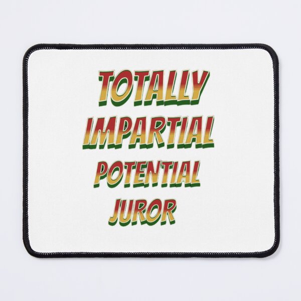 Item preview,  Totally Impartial Potential Juror Humor Women Men designed and sold by H-ALPHA.