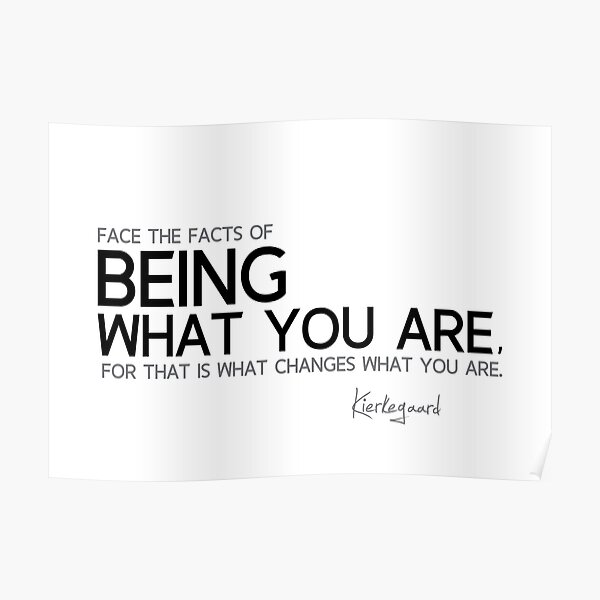 being what you are - kierkegaard Poster