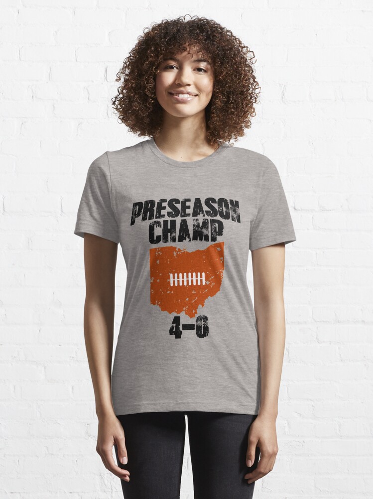 Preseason Champ Cleveland Preseason Cleveland Browns Champion Undefeated Football Essential T Shirt