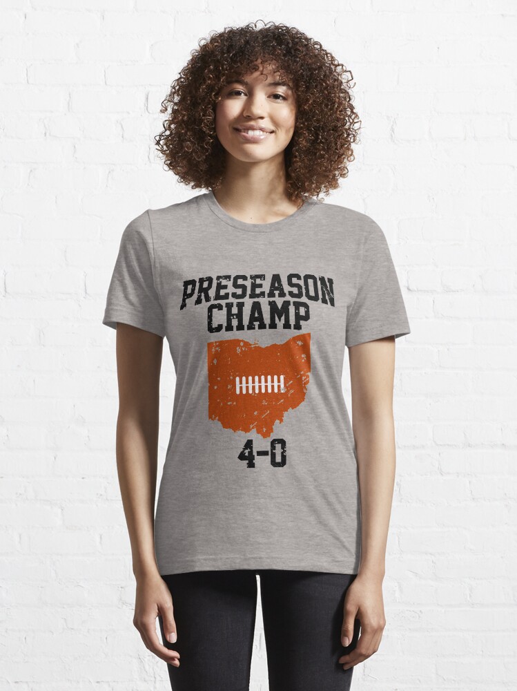 Preseason Champ Cleveland Preseason Cleveland Browns Champion Undefeated Football Essential T Shirt for Sale by Zkoorey Redbubble