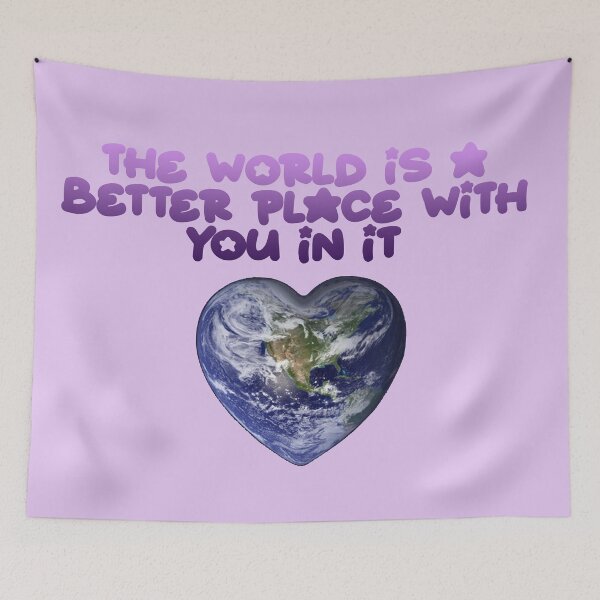Item preview, The world is a better place with you in it. designed and sold by PurrfectPixels.