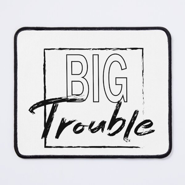Item preview, Big Trouble designed and sold by GeometricLove.