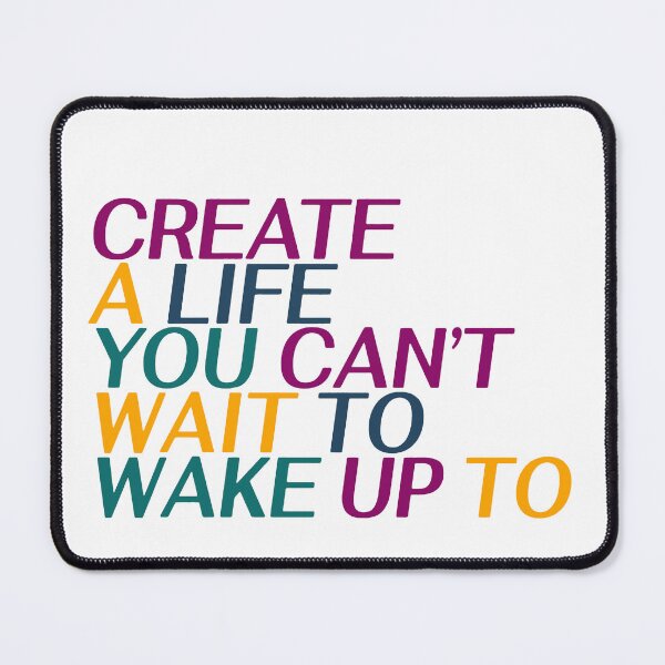 Item preview, Create a life you can’t to wake up to designed and sold by Allie Rockhill.