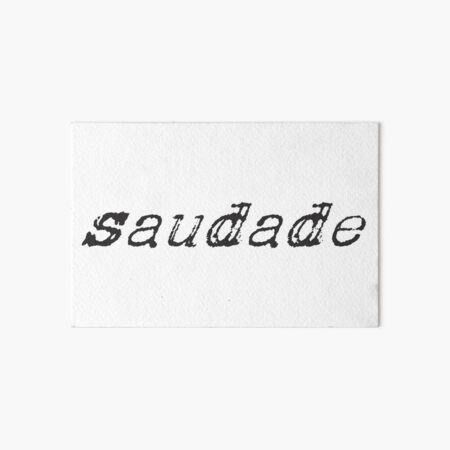 Saudade Definition | Art Board Print