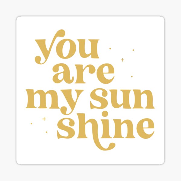 Item preview, You Are My Sunshine designed and sold by Kristy Good.