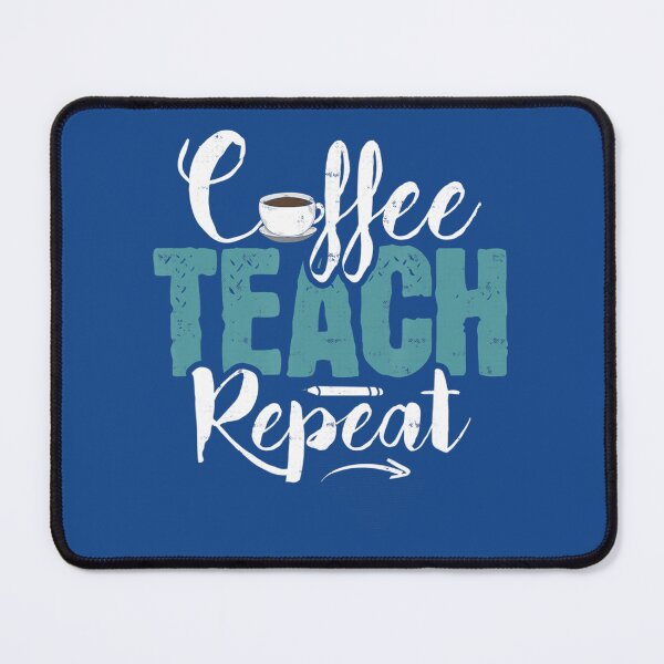 Item preview, Coffee Lover Drink Coffee Teach Repeat Teacher designed and sold by cvctzwycd91.