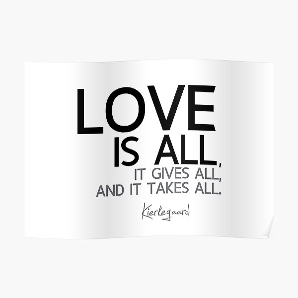 love is all - kierkegaard Poster